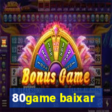 80game baixar